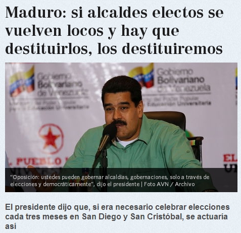Maduro_ si alcaldes electos se vuelven locos y hay que destituirlos, los destituiremos.jpg